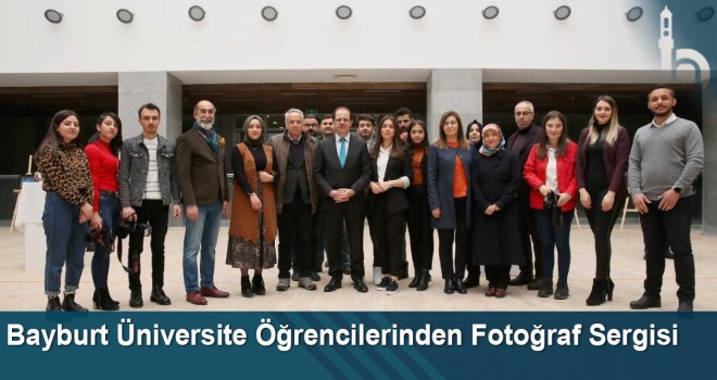 Bayburt Üniversite Öğrencilerinden Fotoğraf Sergisi