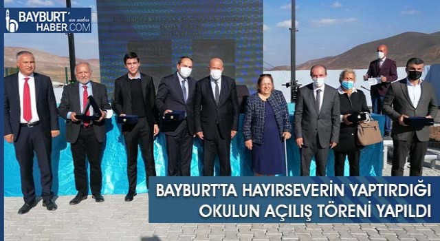 Bayburt'ta Hayırseverin Yaptırdığı Okulun Açılış Töreni Yapıldı