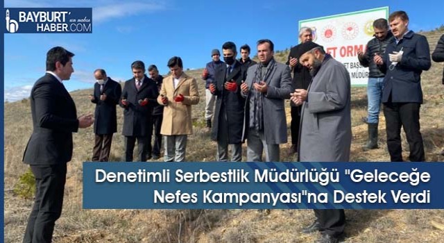 Denetimli Serbestlik Müdürlüğü ''Geleceğe Nefes Kampanyası''na Destek Verdi