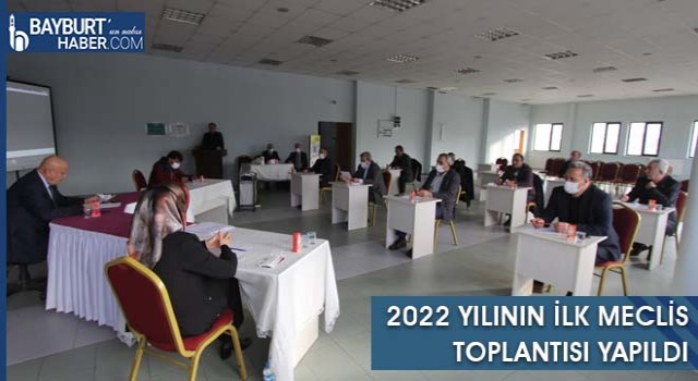 2022 Yılının İlk Meclis Toplantısı Yapıldı