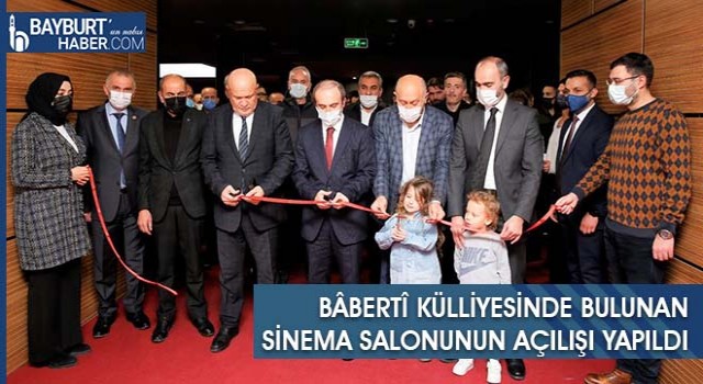 Bâbertî Külliyesinde Bulunan Sinema Salonunun Açılışı Yapıldı