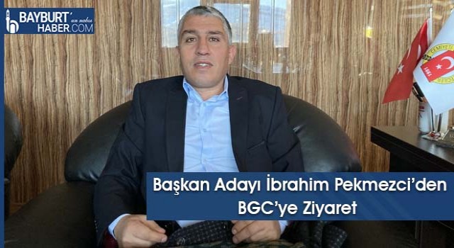 Başkan Adayı İbrahim Pekmezci’den BGC’ye Ziyaret