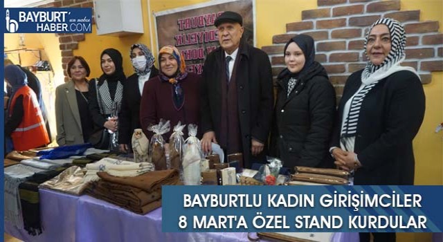 Bayburtlu Kadın Girişimciler 8 Mart'a Özel Stand Kurdular