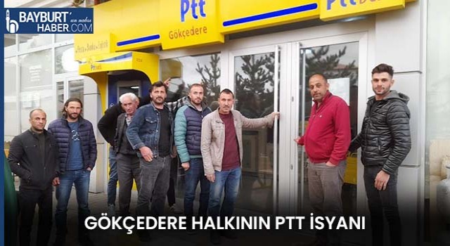 Gökçedere Halkının PTT İsyanı