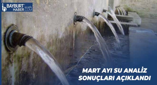 Mart Ayı Su Analiz Sonuçları Açıklandı