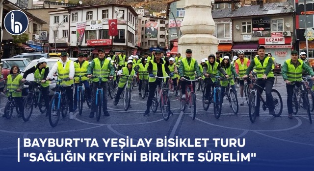 Bayburt'ta Yeşilay Bisiklet Turu "Sağlığın Keyfini Birlikte Sürelim"