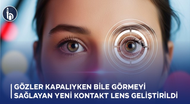 Gözler Kapalıyken Bile Görmeyi Sağlayan Yeni Kontakt Lens Geliştirildi