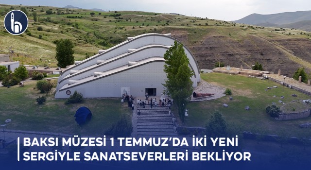 Baksı Müzesi 1 Temmuz’da İki Yeni Sergiyle Sanatseverleri Bekliyor