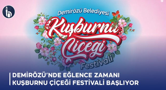 Bayburt Demirözü’nde Eğlence Zamanı, Kuşburnu Çiçeği Festivali Başlıyor