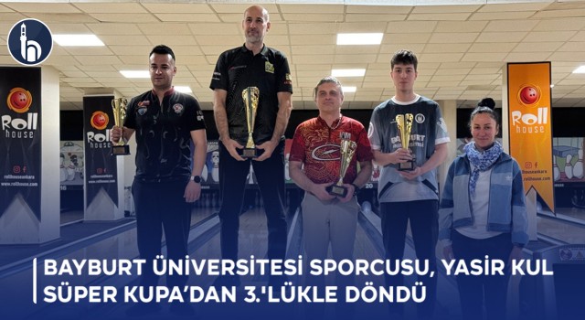 Bayburt Üniversitesi Sporcusu, Yasir Kul Süper Kupa’dan 3.'lükle Döndü