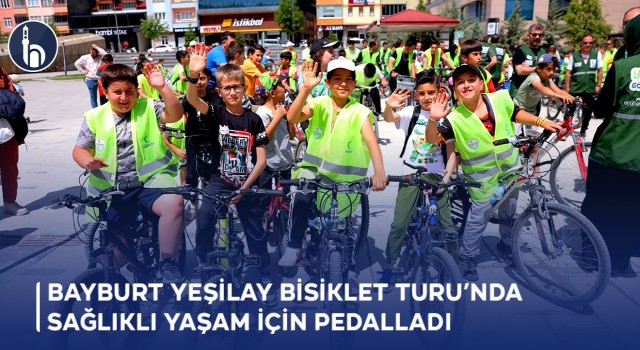 Bayburt Yeşilay Bisiklet Turu’nda Sağlıklı Yaşam İçin Pedalladı