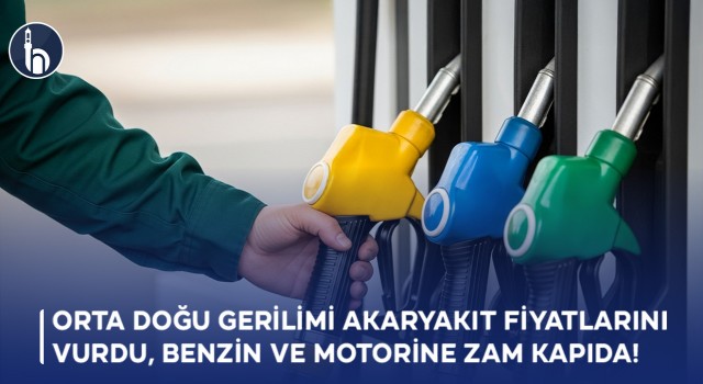 Orta Doğu Gerilimi Akaryakıt Fiyatlarını Vurdu, Benzin ve Motorine Zam Kapıda!