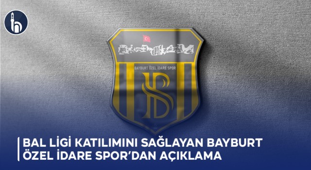 BAL Ligi Katılımını Sağlayan Bayburt Özel İdare Spor’dan Açıklama