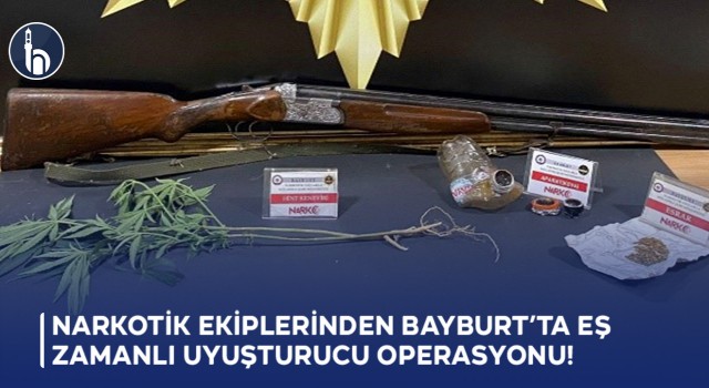 Narkotik Ekiplerinden Bayburt’ta Eş Zamanlı Uyuşturucu Operasyonu