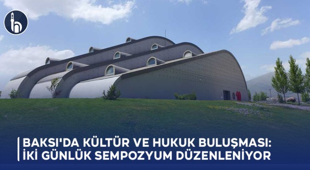 Baksı'da Kültür ve Hukuk Buluşması: İki Günlük Sempozyum Düzenleniyor
