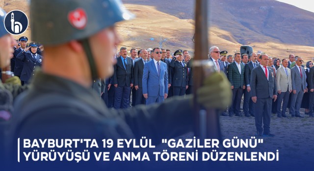 Bayburt'ta 19 Eylül "Gaziler Günü" Yürüyüşü ve Anma Töreni Düzenlendi