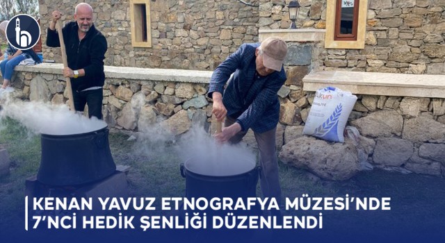 Kenan Yavuz Etnografya Müzesi’nde 7’nci Hedik Şenliği düzenlendi