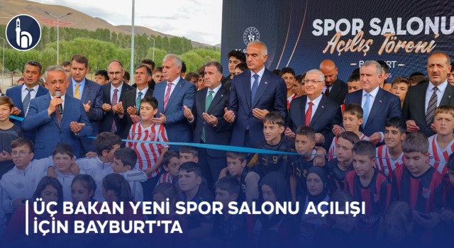 Üç Bakan Yeni Spor Salonu Açılışı İçin Bayburt'ta