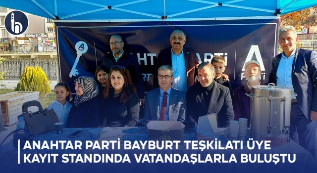 Anahtar Parti Bayburt Teşkilatı Üye Kayıt Standında Vatandaşlarla Buluştu