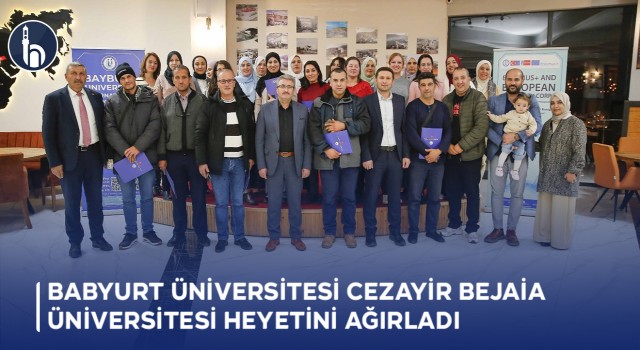 Babyurt Üniversitesi Cezayir Bejaia Üniversitesi Heyetini Ağırladı