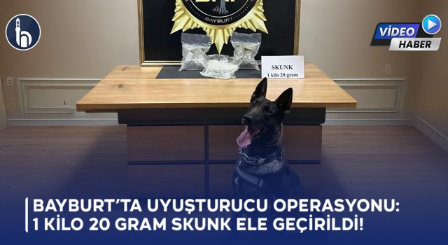 Bayburt’ta Uyuşturucu Operasyonu: 1 Kilo 20 Gram Skunk Ele Geçirildi!