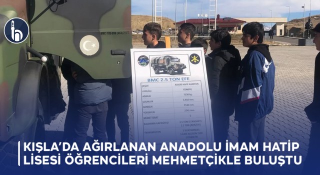 Kışla’da Ağırlanan Anadolu İmam Hatip Lisesi Öğrencileri Mehmetçikle Buluştu
