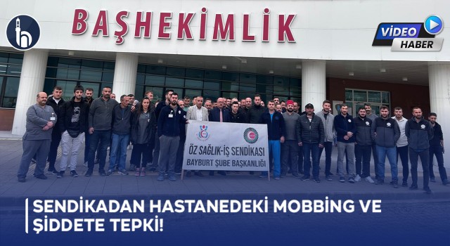 Öz Sağlık-İş Sendikasından Hastanedeki Mobbing ve Şiddete Tepki!