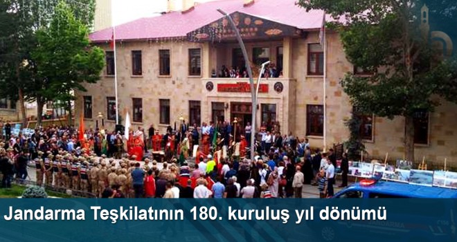 Jandarma Teşkilatının 180. Kuruluş Yıl Dönümü