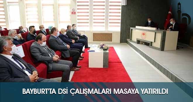 Bayburt'ta DSİ Çalışmaları Masaya Yatırıldı