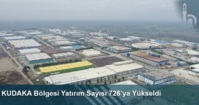 KUDAKA Bölgesi Yatırım Sayısı 726’ya Yükseldi