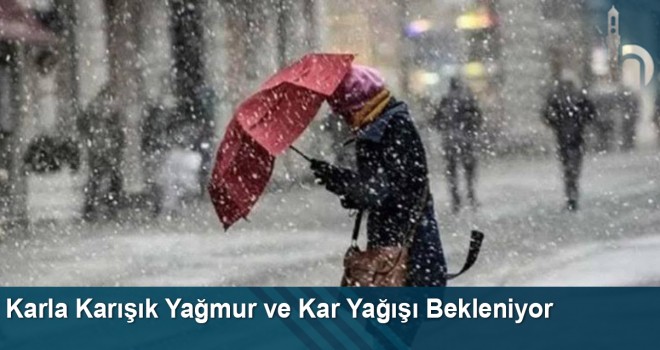 Bayburt'ta Karla Karışık Yağmur ve Kar Yağışı Bekleniyor