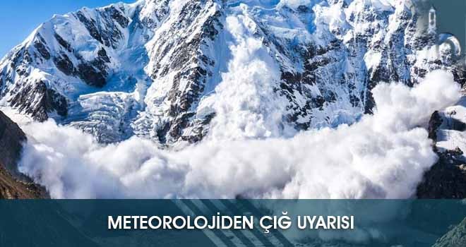 Meteorolojiden Çığ Uyarısı