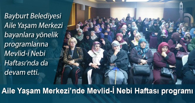 Aile Yaşam Merkezi’nde Mevlid-İ Nebi Haftası programı