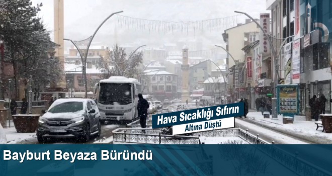 Bayburt Beyaza Büründü