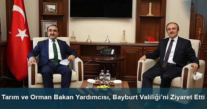 Tarım ve Orman Bakan Yardımcısı, Bayburt Valiliği’ni Ziyaret Etti