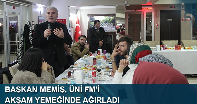 Başkan Memiş Üni Fm'i Akşam Yemeğinde Ağırladı