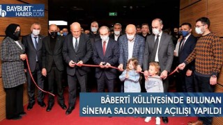 Bâbertî Külliyesinde Bulunan Sinema Salonunun Açılışı Yapıldı