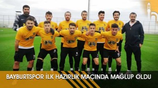 Bayburtspor İlk Hazırlık Maçında Mağlup Oldu