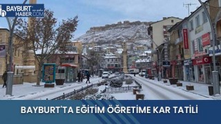 Bayburt'ta Eğitim Öğretime Kar Tatili