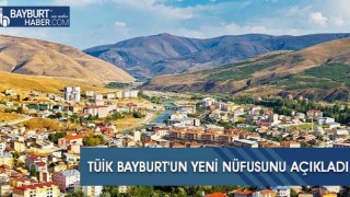 Tüik Bayburt'un Yeni Nüfusunu Açıkladı