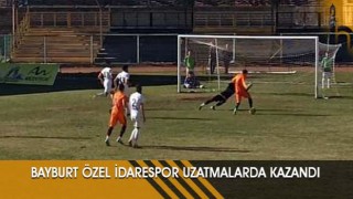 Bayburt Özel İdarespor Uzatmalarda Kazandı