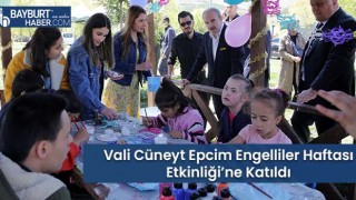 Vali Cüneyt Epcim Engelliler Haftası Etkinliği’ne Katıldı