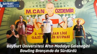 Bayburt Üniversitesi Altın Madalya Geleneğini Bowling Branşında da Sürdürdü