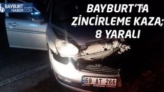 Bayburt'ta Zincirleme Kaza; 8 Yaralı