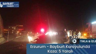 Erzurum - Bayburt Karayolunda Kaza: 5 Yaralı