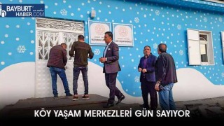 Köy Yaşam Merkezleri Gün Sayıyor