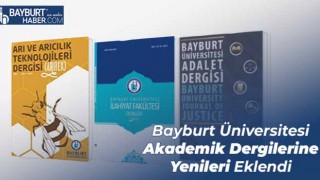 Bayburt Üniversitesi Akademik Dergilerine Yenileri Eklendi