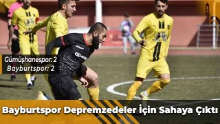 Bayburtspor Depremzedeler İçin Sahaya Çıktı