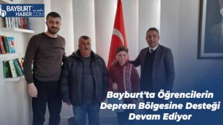 Bayburt'ta Öğrencilerin Deprem Bölgesine Desteği Devam Ediyor