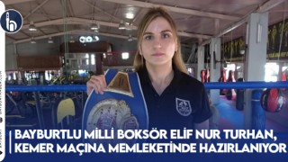 Bayburtlu Milli Boksör Elif Nur Turhan, Kemer Maçına Memleketinde Hazırlanıyor